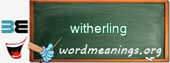 WordMeaning blackboard for witherling